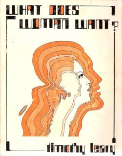 electripipedream:  What Does WoMan Want?Timothy Leary1976