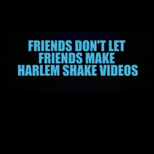 First time it was funny, now *yawns*. #harlemshake