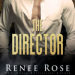 Sex .99 Sale ~ The Director by Renee Rose.99 pictures