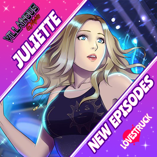 Lovestruck 7/12 New Releases:Starship Promise: Nav S2 Ep7~9!Villainous Nights: Juliette S7 Premiere!