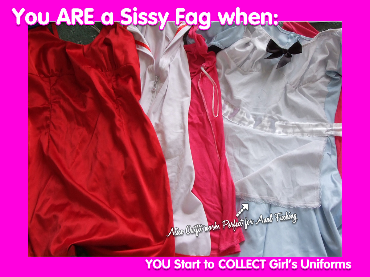 yoursissygirl:  - REBLOG - you ARE a Sissy Fag when: