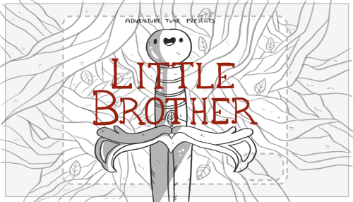 Little Brother - title card designed by Madéleine Flores  painted by Nick Jennings