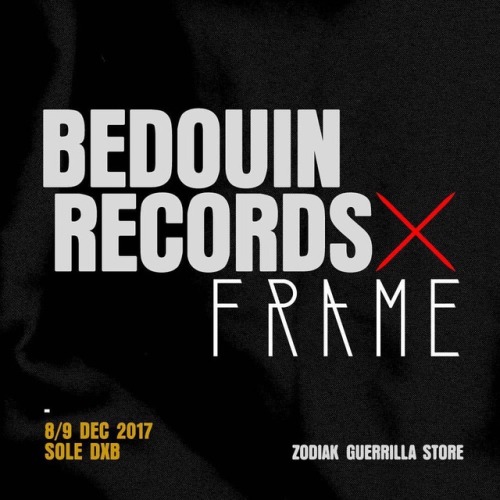 Bedouin Records x Selectshop FRAME at Sole DXB 8/9 Dec featuring Zodiak Guerrilla Store