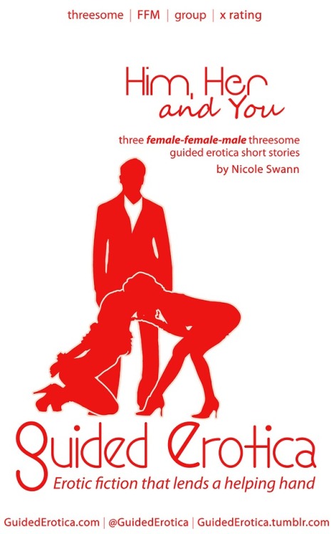 FFM Threesome Guided Erotica: Him, Her and You - Now on Kindle!Get it with a discount direct from Gu