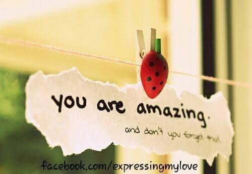 sappy-love-shit: You are amazing and don’t you forget that!