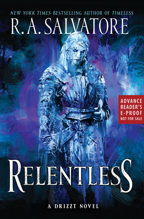 [[ I’ve read the ARC of Relentless. Ask me anything!I was granted the ARC of the upcoming Drizzt nov