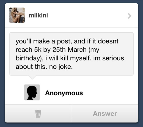 milkini: PLEASE REBLOG AND LIKE SOMEONE’S LIFE IS IN MY HANDS IT WILL NOT MAKE YOUR BLOG UGLY 