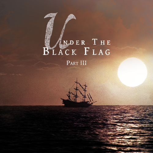 taurielsilvan:under the black flag part 3 | listen herean instrumental mix for the adventures ofm a 