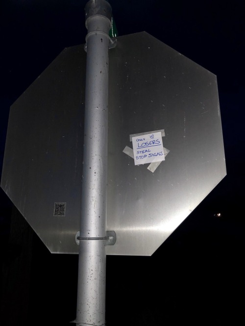 &ldquo;I just caught someone trying to steal the stop sign in my neighborhood, so I left them a 