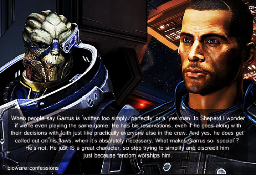dgcatanisiri:bioware-confessions:[x]When people say Garrus is ‘written too simply/perfectly’ or a ‘y