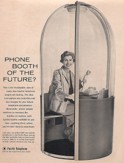 midcenturymodernfreak:  1958 Phonebooth of the Future | Pacific Telephone Via: 1 | 2
