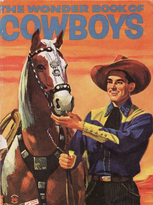 elranchonotsogrande: A cowboy and his faithful friend. Vintage book cover.