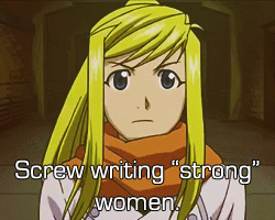 bluewalltack:   “Screw writing “strong” women. Write interesting women. Write