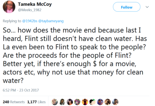 blackness-by-your-side: Wow… I hope that that filmmakers will earn a bunch of money and send it to Flint! If filmmakers are not going to donate more than they spent on creating and promoting this film they are bastards. It would be one of the most immoral