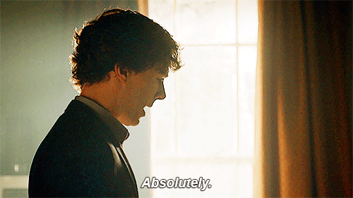 chanson-egocentrique:holmesillusion:You’re being yourself.if i could i’d watch this scene on a loop 