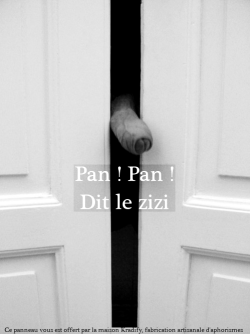 Kradify:  Pan ! Pan ! Dit Le Zizi 