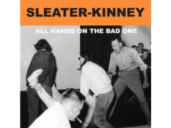 little–mouth: Sleater-Kinney, All Hands