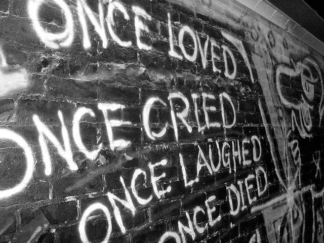 askoposkyklos:  once loved once cried once laughed once died 