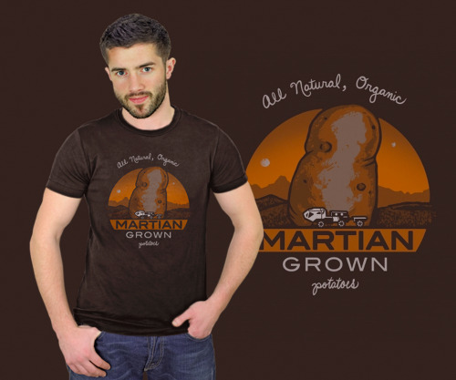 Martian Grown Potatoes If you’re a fan of The Martian, I have a new design up on ShirtPunch today!