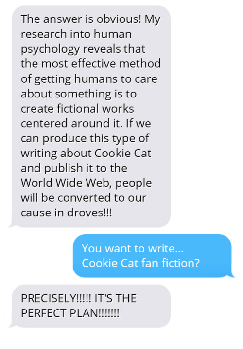 We’re finally getting somewhere! How will Steven choose to spread the love for Cookie Cat?- Through fan fiction- Through an in-person campaignVote here (poll closed) (Not sure what’s going on? Catch up here)  