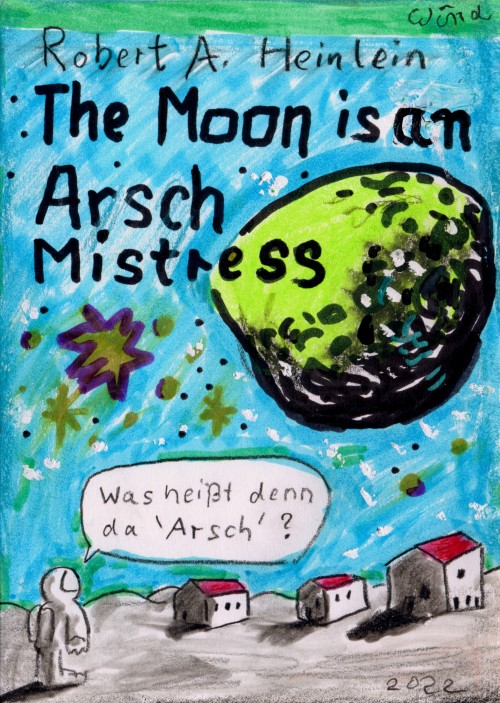 zero-zoxx-international:The Moon is an Arsch Mistress, 2022 by J.G.Wind