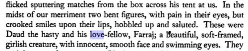 ufonaut:thinking about the way love is spoken about in seven pillars of wisdom and how it’s either e