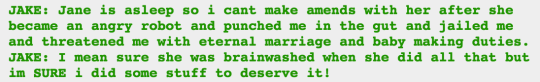 also thisif Jake apologies to Jane for this I sWEARnone of what he did would justify this, she’s the one who should be apologizingalso since she did mean what she did to some extent and she admitted it herself