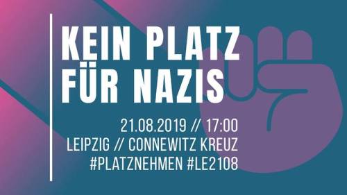 antifainternational:August 21, Leipzig -Kein Platz für NazisLiebe Antifaschist*innen,erneut möchte d