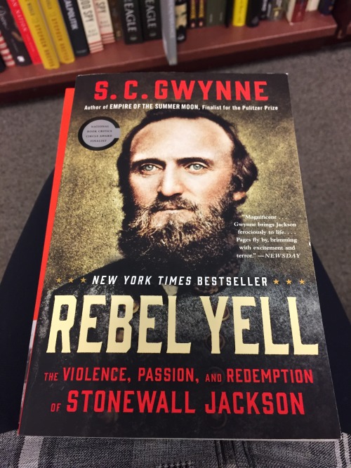 Latest book that I can&rsquo;t put down. Also, slightly crushing on Stonewall Jackson. Interesting g