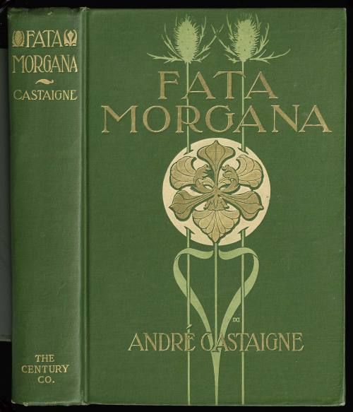 books0977: Fata Morgana: A Romance of Art Student Life in Paris. New York: The Century Co.