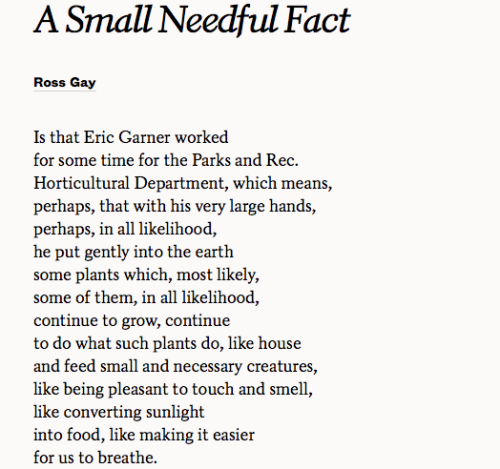 dangercupcakemurdericing: [A Small Needful Fact Ross Gay Is that Eric Garner workedfor some time for