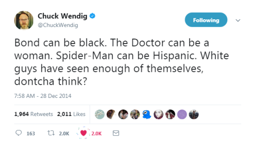 “Bond can be black. The Doctor can be a woman. Spider-Man can be Hispanic. White guys have see
