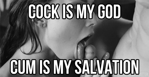 itsybitsysissy:  thechurchofcock:  Your Daily Mantra Brought to you by The Church of Cock  Original Captions This  badge provided by itsybitsysissy guarantees that this caption  is reblogged from the original source and not from someone who reposts  other