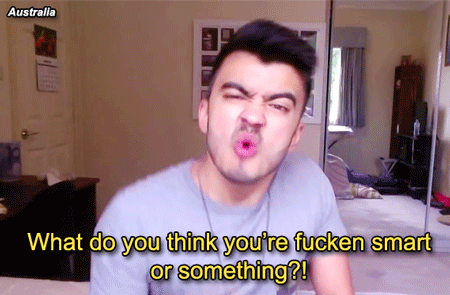 ashfrancisco:  Aussie Insults: Simply fill in the blank “What are you some kind