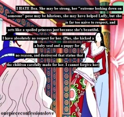 zorosantouryuu:  /One Piece Copyright © Eiichiro Oda y Toei Animation./  She&rsquo;s just&hellip; overall annoying, stupid bimbo. Okay? I&rsquo;d also like to add that I wish she&rsquo;d be replaced as a shichibukai. Kthxbai.