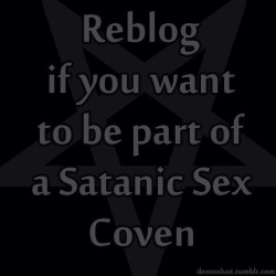 beyondmidnightaboo: fuckallholesforhim:   gaysatanicbrotherhood: GaySatanicBrotherhood.com  I want to join a coven in Pittsburgh    I lust to join a sex coven in mid-michigan 