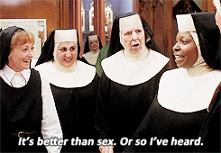 alcoholicgifts:SISTER ACT 1 AND 2 ARE THE G.O.A.T. FILMS I WILL FIGHT YOU