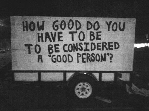 dropxdeadxmisery:  jaydes-a-nigga:  great question. what is considered good?  What