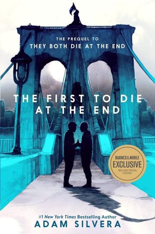 Cover Art | The First to Die at the End by Adam SilveraIn this prequel to #1 New York Times bestsell