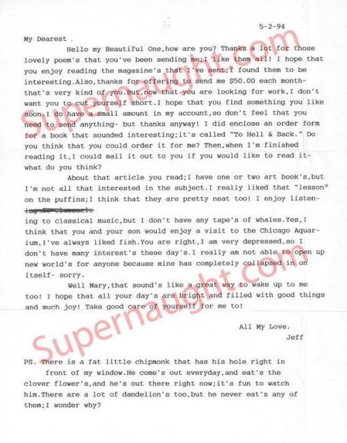maladaptivehell: Jeffrey Dahmer, letter to a female pen pal, dated 5-2-94: My Dearest Mary, Hello my
