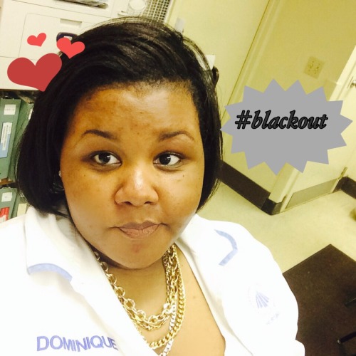 nursedomo:  Working…Happy Blackout 💋😍😘 . Can’t wait to Yall sexy faces/ body’s on my dash 😍😍😘😘😜