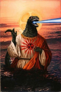 unholymountainman:  The LORD, your GOD-Zilla