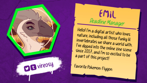 bugoffpkmnzine: First up is Emil @vireosy , our deadline manager!