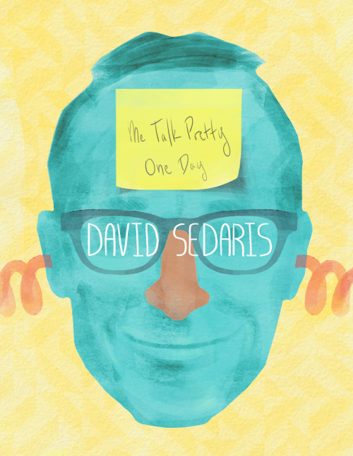 capitanmagenta:  Book cover redesign for David Sedaris’s Me Talk Pretty One Day. The emphasis of the assignment was to use original textures and specialized brushes to create an image that looks as though it might have been created traditionally. As