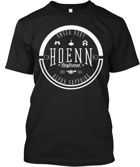 white-chocolate-jimmy:Let’s celebrate the return of Hoenn with these exclusive tees!  All