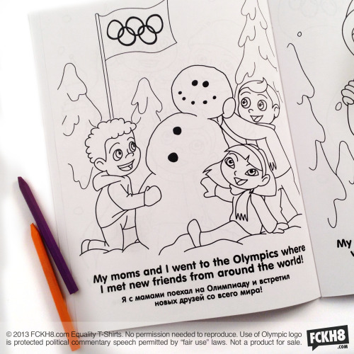 ablacklist:  fckh8-tees:  FOR IMMEDIATE RELEASE Contact: Luke@FCKH8.com Activists to Break Russian “Gay Propaganda” Law During Olympics, Send 10,000 Pro-Gay Children’s Coloring Books Featuring Gay Kiss to Russian Homes with Kids Copies of “Misha