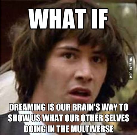 9gag:  It just came into my mind after having to wake up from a horrible dream 