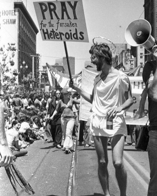 &ldquo;Pray for the forsaken Heteroids,&rdquo; Gay Freedom Day, San Francisco, June 25, 1978. Photo
