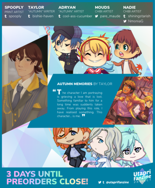 utaprifanzine: 3 Days Left Until Pre-Orders Close! Here’s more of our lovely contributors! More inco