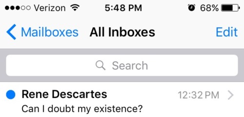 I don&rsquo;t know, Descartes. Stop emailing me.